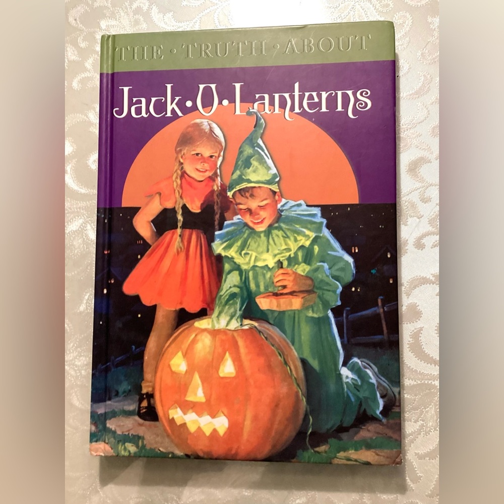 Book The truth about “Jack-O-Lanterns”